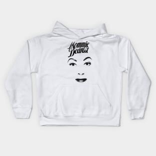 mommie dearest Kids Hoodie